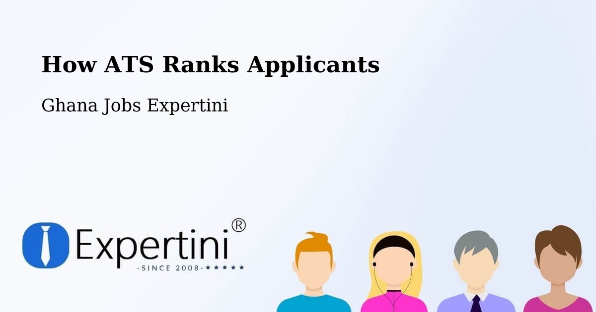 How ATS Ranks Applicants - Ghana Jobs Expertini